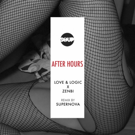 After Hours (Supernova Remix) ft. Love & Logic | Boomplay Music