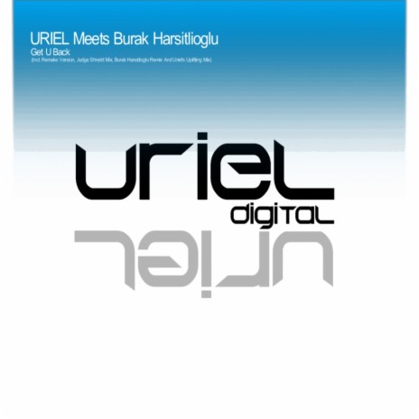 Get U Back (Uriel Remix) ft. Burak Harsitlioglu