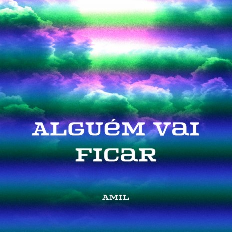 Alguém Vai Ficar | Boomplay Music