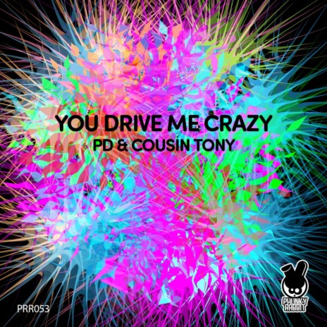 You Drive Me Crazy (Blu Inc Remix) ft. Cousin Tony | Boomplay Music