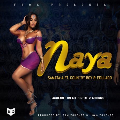 Naya ft. Country Boy & Edulado | Boomplay Music