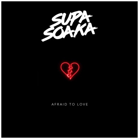 Afraid to Love | Boomplay Music