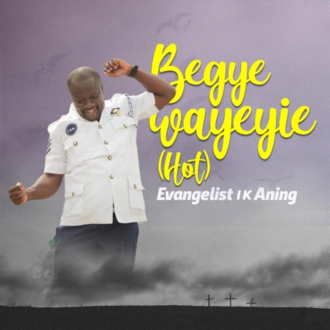 Begye Wayeyie (Hot) | Boomplay Music