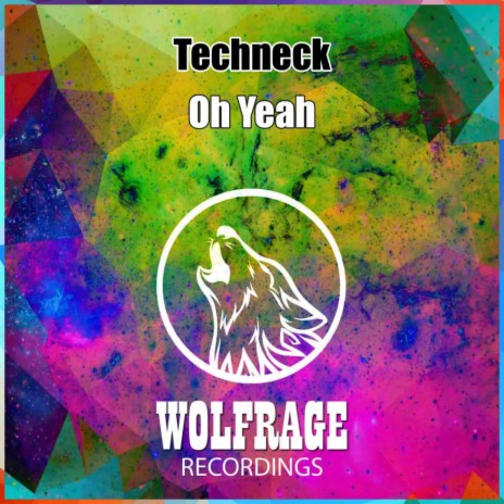 Oh Yeah (Original Mix) ft. Wolfrage | Boomplay Music