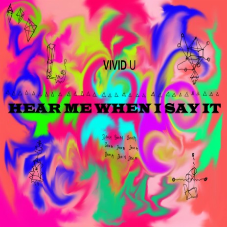 Hear Me When I Say It | Boomplay Music