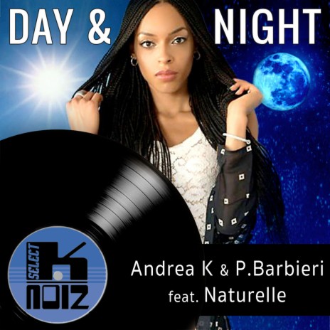 Day & Night ft. Paolo Barbieri & Naturelle | Boomplay Music