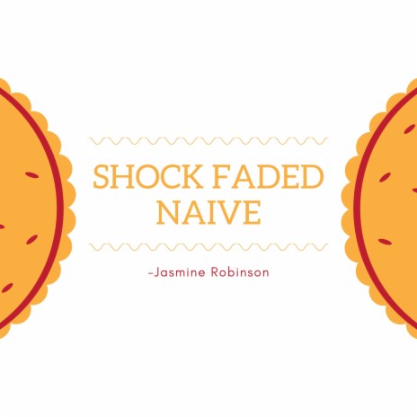 Shock Faded Naive | Boomplay Music