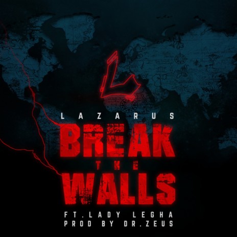 Break the Walls ft. Lady Legha