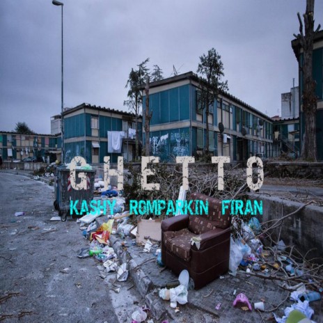 Ghetto ft. Romparkin & Firan | Boomplay Music