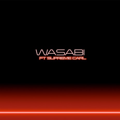 Wasabi ft. SUPREME CARL | Boomplay Music