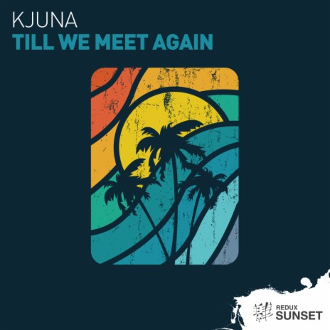 Till We Meet Again (Original Mix) | Boomplay Music