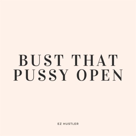 Bust It Open