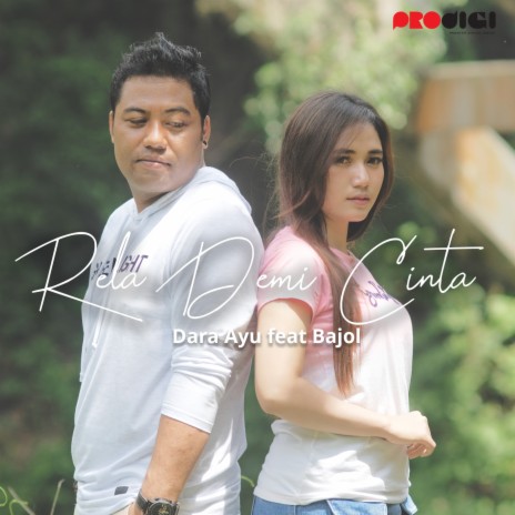 Rela Demi Cinta ft. Bajol Ndanu | Boomplay Music