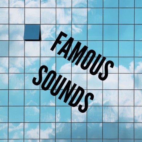 Famous Sounds