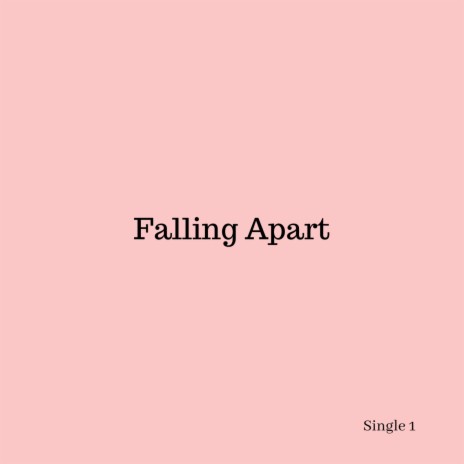 Falling Apart | Boomplay Music