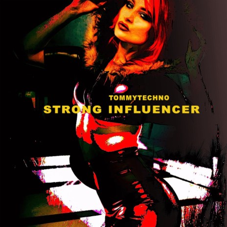 Strong Influencer | Boomplay Music