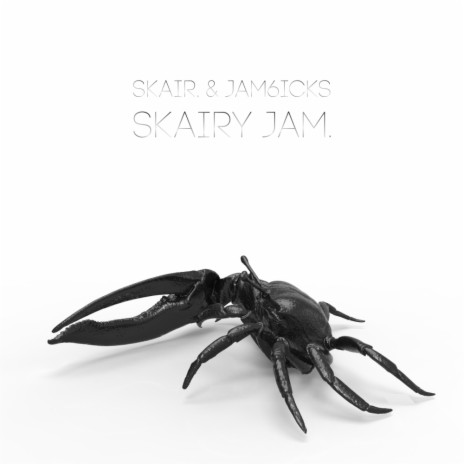 Skairy Jam. (Original Mix) ft. Jam6icks