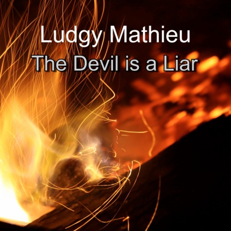 The Devil is a Liar | Boomplay Music