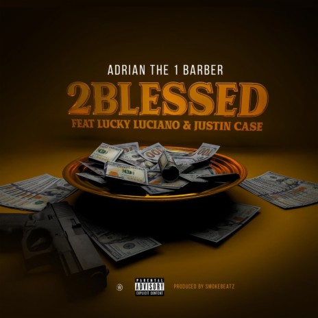 2Blessed ft. Lucky Luciano & Justin Case | Boomplay Music