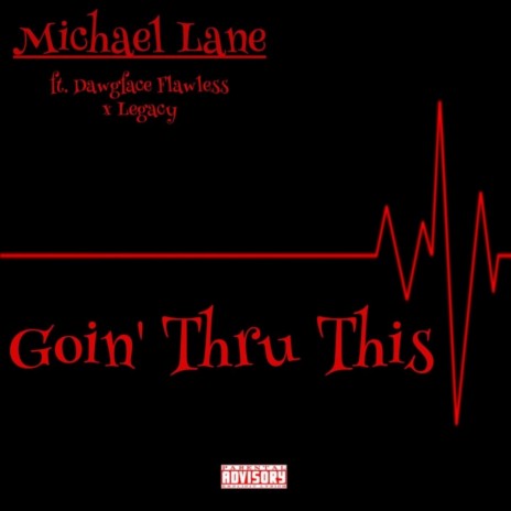 Goin' Thru This ft. Dawgface Flawless & Legacy | Boomplay Music