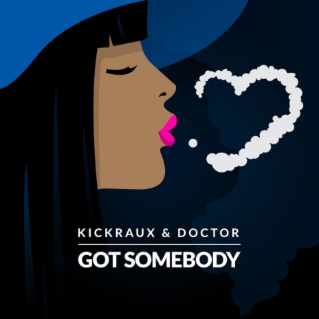 Got Somebody ft. Doktor | Boomplay Music