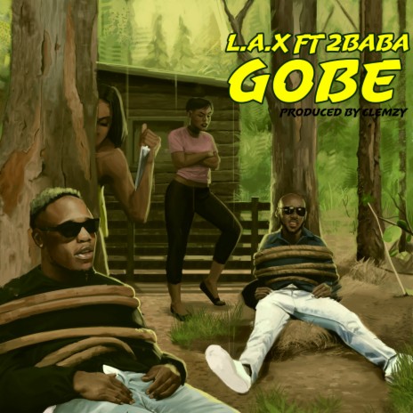 Gobe ft. 2Baba | Boomplay Music