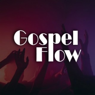 Gospel Flow