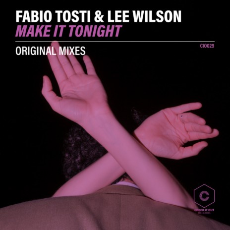 Make It Tonight (Fabio Tosti & Tomateck Classic Disco Radio Edit) ft. Lee Wilson | Boomplay Music
