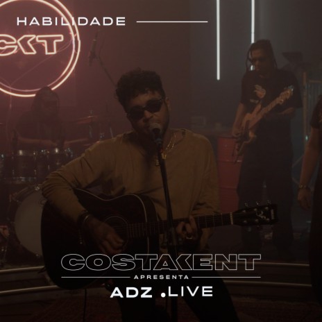 Habilidade (Live) ft. CostaKent | Boomplay Music