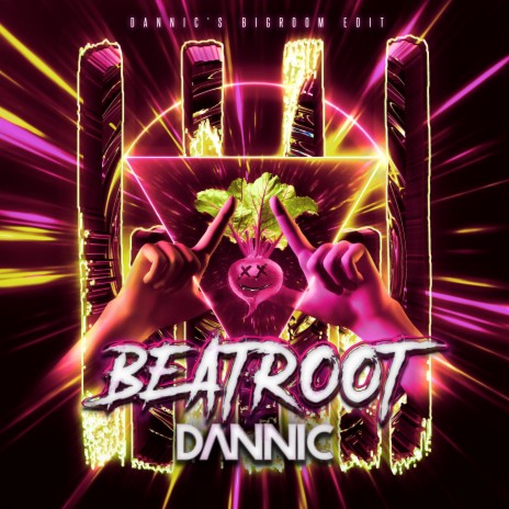 Beatroot (Dannic’s Bigroom Edit) | Boomplay Music