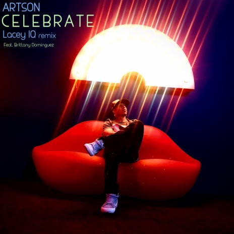 "Celebrate (Lacey Iq Remix)" ft. Brittany Dominguez | Boomplay Music