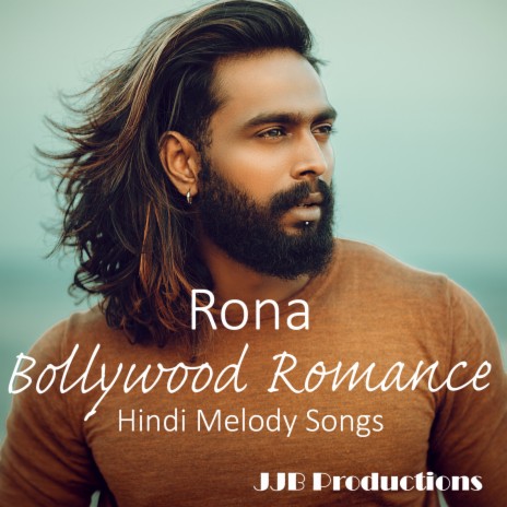 Rona Bollywood Romance Hindi Melody Songs | Boomplay Music