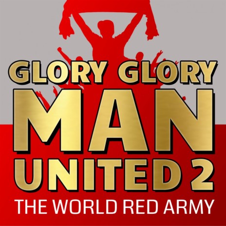 Glory Glory Man United 2 | Boomplay Music