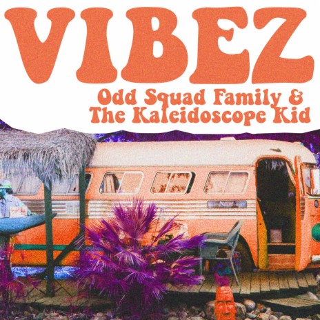 Vibez ft. The Kaleidoscope Kid