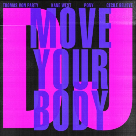 DJ Move Your Body (Original Mix) ft. Thomas Von Party | Boomplay Music