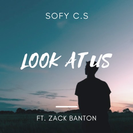 Look At Us ft. Zack Banton | Boomplay Music