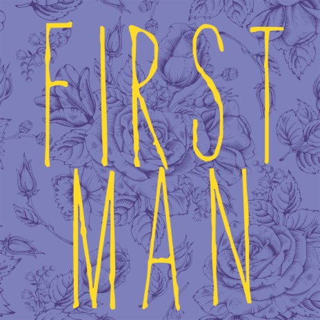 First Man | Boomplay Music