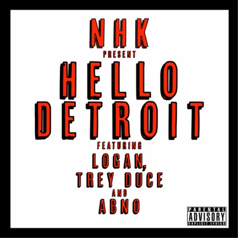 Hello Detroit ft. ABNO, TREY DUCE & LOGAN | Boomplay Music