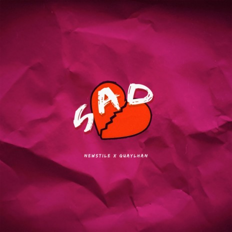 Sad ft. Guaylhan | Boomplay Music