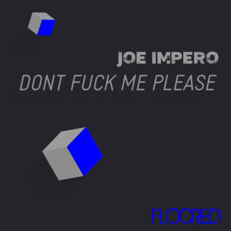 Dont Fuck Me Please | Boomplay Music