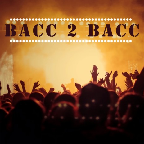 Bacc 2 Bacc ft. Dubb 20, Tha Homie Jai & One Tre Tone | Boomplay Music