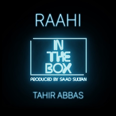 Raahi ft. Tahir Abbas & Saad Sultan | Boomplay Music