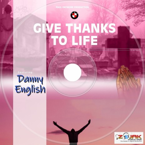 Give Thanks To Life | Boomplay Music