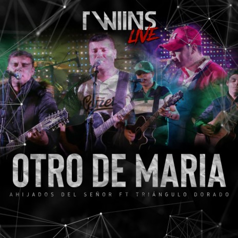 Otro De Maria (En Vivo) ft. Triangulo Dorado | Boomplay Music