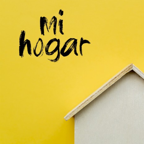 Mi Hogar | Boomplay Music
