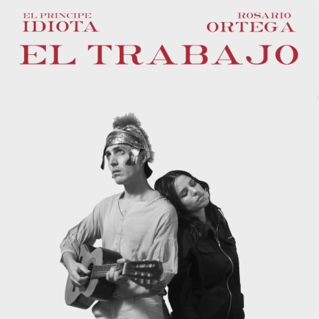 El Trabajo ft. Rosario Ortega, Javier Casalla & juampidicesare | Boomplay Music