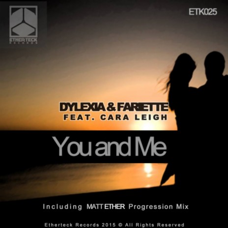 You & Me (Original Mix) ft. Fariette & Cara Leigh | Boomplay Music