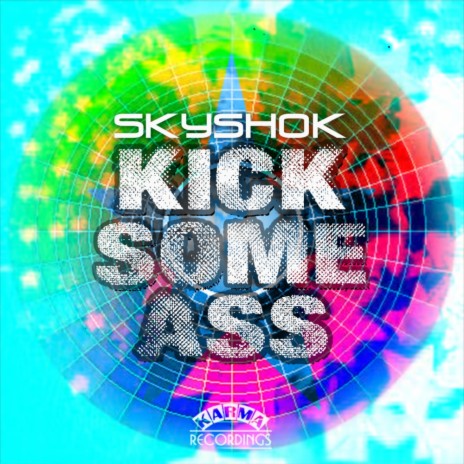 Kick Some Ass (Original Mix)