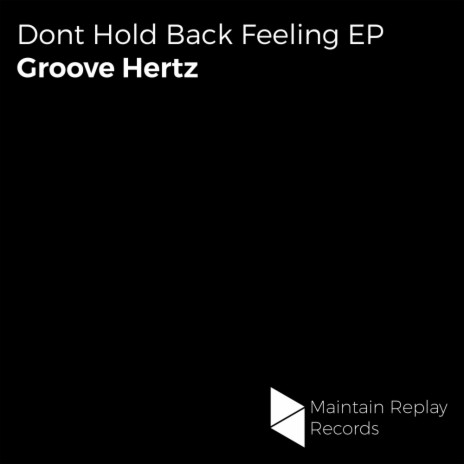 Dont Hold Back Feeling (Original Mix)