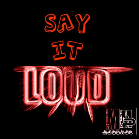 Say It Loud! (Original Mix) | Boomplay Music